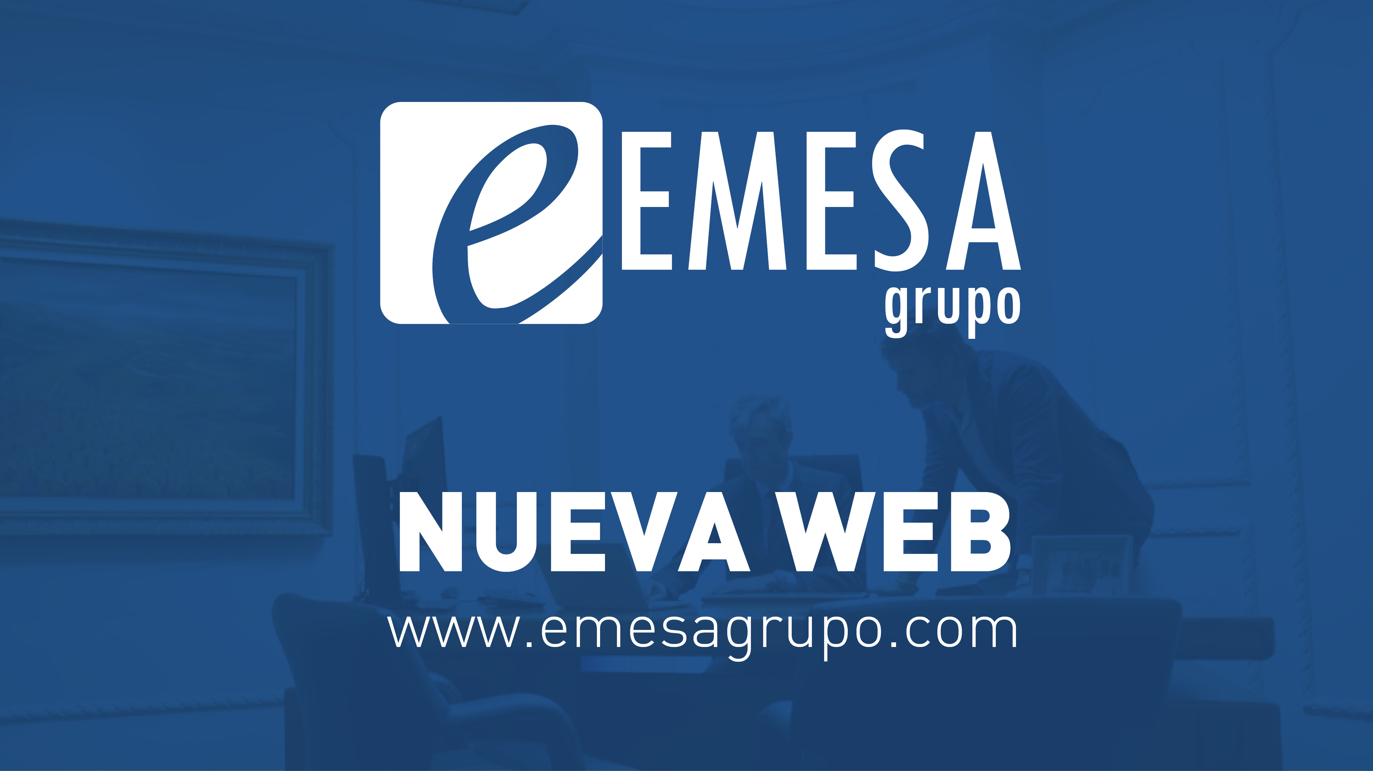 Estrenamos nueva web. Grupo EMESA